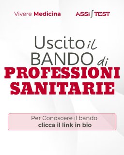 Scopri di più sull'articolo PUBBLICATO IL BANDO PER I TEST DI ACCESSO ALLE PROFESSIONI SANITARIE E NURSING